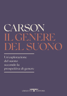 Anne Carson - Il genere del suono (2026)