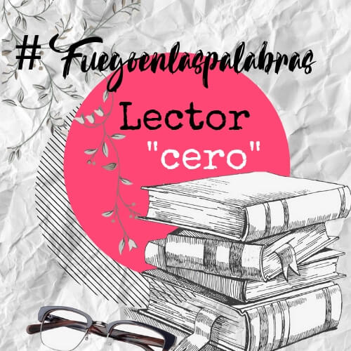 Lector_cero__Fuegoenlaspalabras_(1)_(1)