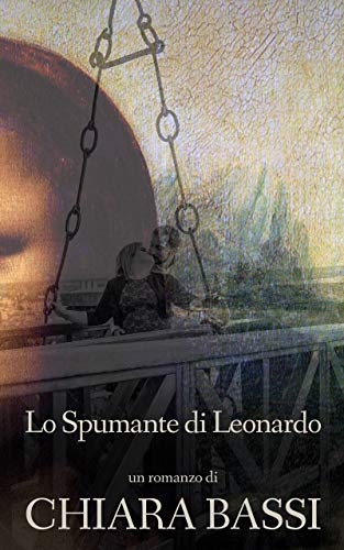 Chiara Bassi – Lo spumante di Leonardo (2020)