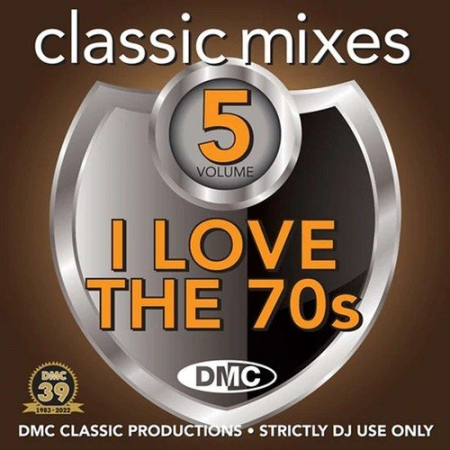 VA - DMC Classic Mixes I Love The 70s Vol.5 (2022)