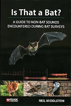 Is That a Bat?: A Guide to Non-Bat Sounds Encountered During Bat Surveys (PDF)