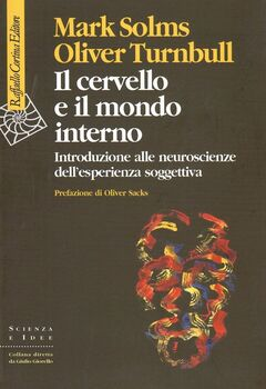 Mark Solms, Oliver Turnbull - Il Cervello e il Mondo interno (2004)