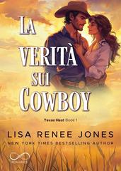 Lisa Renee Jones – Texas Heat Vol. 1. La verità sui cowboy (2025)