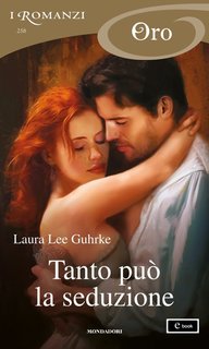 Laura Lee Guhrke - Tanto può la seduzione (2024)