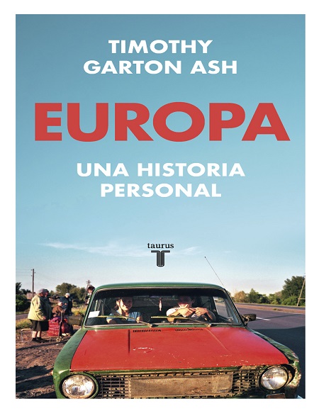 Europa. Una historia personal - Timothy Garton Ash (Multiformato) [VS]