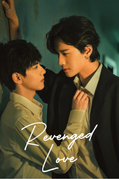 Poster: Revenged Love S01 1080p (2025)
