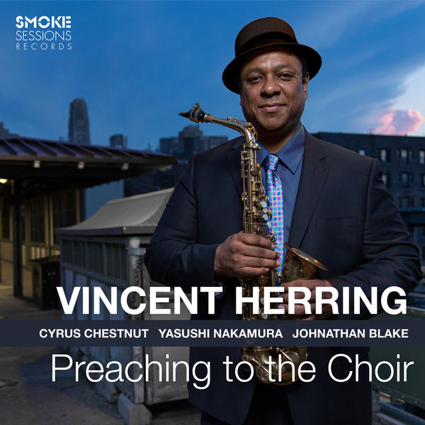 Vincent Herring – Preaching to the Choir (2021) [FLAC 24bit/48kHz]