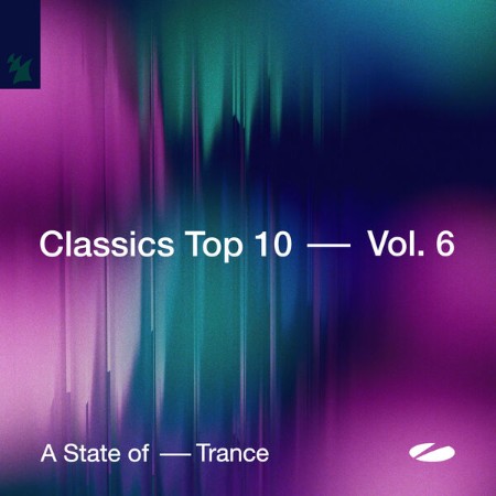 VA - A State of Trance - Classics Top 10, Vol. 6 (2025)