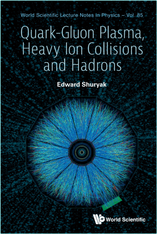Shuryak E Quark Gluon Plasma Heavy Ion Collisions And Hadrons 2024