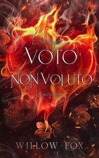 Willow Fox - Matrimoni di Mafia 4. Voto non voluto (2023)
