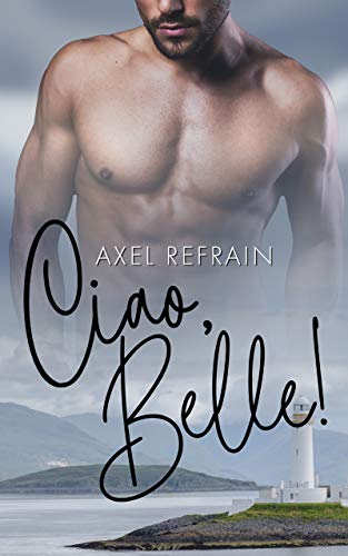 Axel Refrain - Ciao, Belle!  (2021)