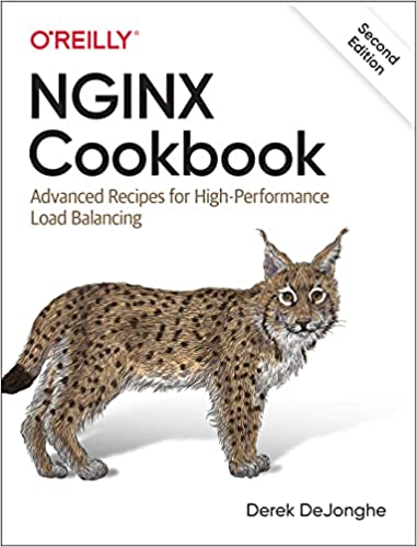 NGINX Cookbook: Advanced Recipes for High-Performance Load Balancing, 2nd Edition