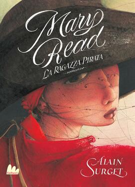 Alain Surget – Mary Read. La ragazza pirata (2018)