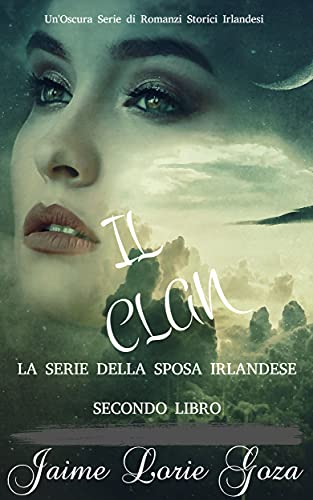Jaime Lorie Goza – La Sposa Irlandese Vol.2. Il Clan (2021)