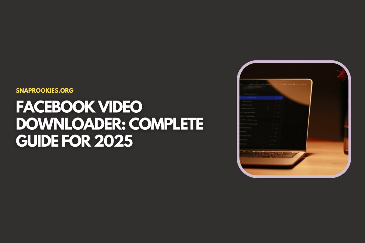 Facebook Video Downloader: Complete Guide for 2025