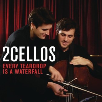 [Slika: 2-Cellos-Every-Teardrop-Is-A-Waterfall-folder.jpg]