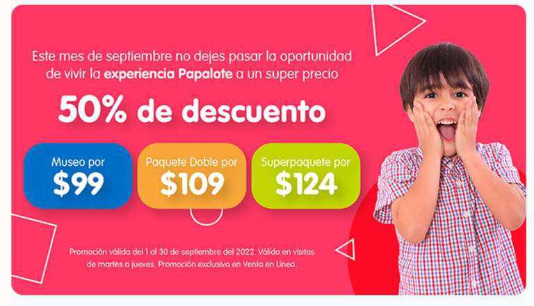 50% de descuento en la entrada al papalote museo del niño 
