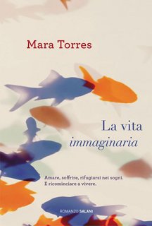 Mara Torres - La vita immaginaria (2014)
