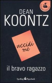 Dean R. Koontz - Il bravo ragazzo (2009) .mp3 - 64 kbps