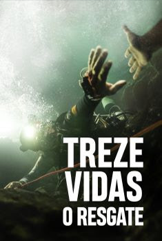 Treze Vidas: O Resgate Torrent (2022) WEB-DL 1080p/4K Dual Áudio