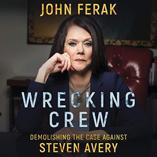 Demolishing the Case Against Steven Avery - John Ferak