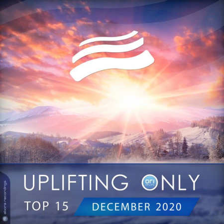 Various Artists - Uplifting Only Top 15: December 2020 (2020)