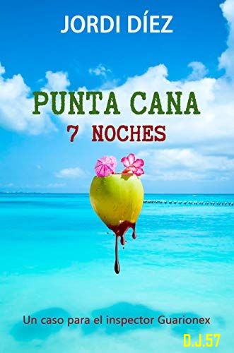 1 - Punta Cana 7 noches (Inspector Guarionex 1) - Jordi Díez
