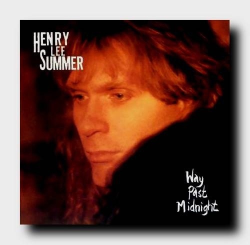 Henry Lee Summer - Way Past Midnight (1991) (Lossless)