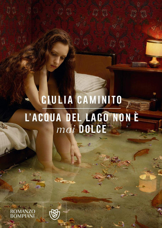 Giulia Caminito - L'acqua del lago non è mai dolce (2021)