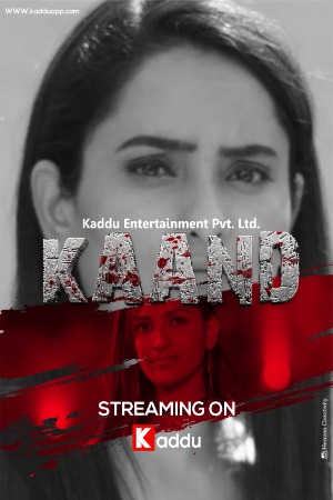 Kaand (2023) Hindi Season 01 [ Episodes 01-02 Added] | x264 WEB-DL | 1080p | 720p | 480p | Download KadduApp ORIGINAL Series | Watch Online