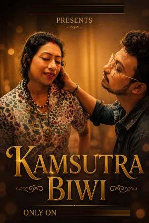 Kamsutra Biwi 2026 Hindi Uncut Short Films 720p WEB-DL 1Click Download