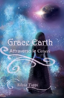 Silvia Toppi - Grace Earth Vol. 3. Attraverso le Ceneri (2023)
