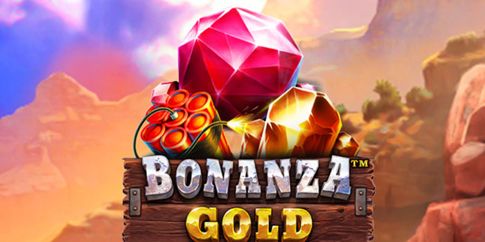 Trik Jitu Bermain Slot Bonanza Gold Biar Auto Maxwin