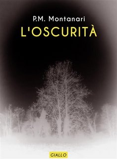 P.M. Montanari - L'oscurità (2023)