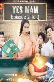 Yes Mam 2023 Hunters Episode 2 To 3 Hindi