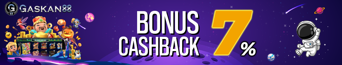 BONUS CASHBACK 7%