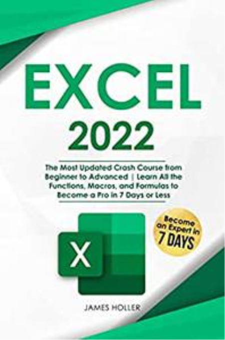 Excel 2022: The Most Updated Crash Course from Beginner to Advanced Excel 2022: The Most Updated Crash Course from Beginner to Advanced