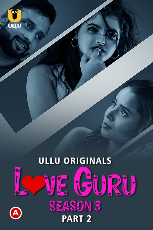  Love Guru (2023) UNRATED 720p HEVC HDRip S03 Part 2 Hot Web Series x265 AAC [250MB] Full Movie Download