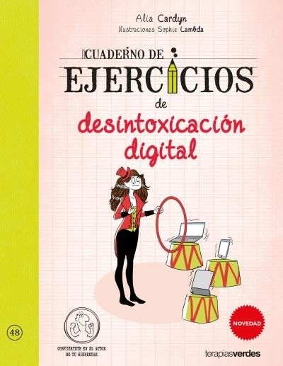 CUADERNO DE EJERCICIOS DE DESINTOXICACION DIGITAL, ALIA CARDYN