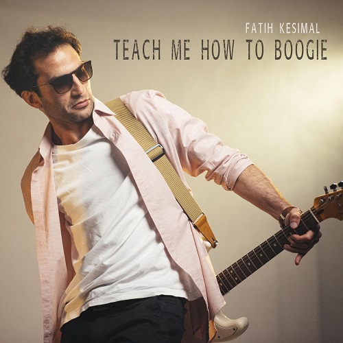 Fatih Kesimal - Teach Me How to Boogie (2023) (Lossless + MP3)