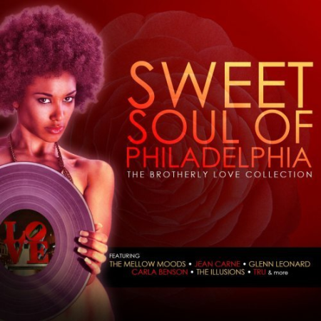 VA   Sweet Soul of Philadelphia: The Brotherly Love Collection (2016)