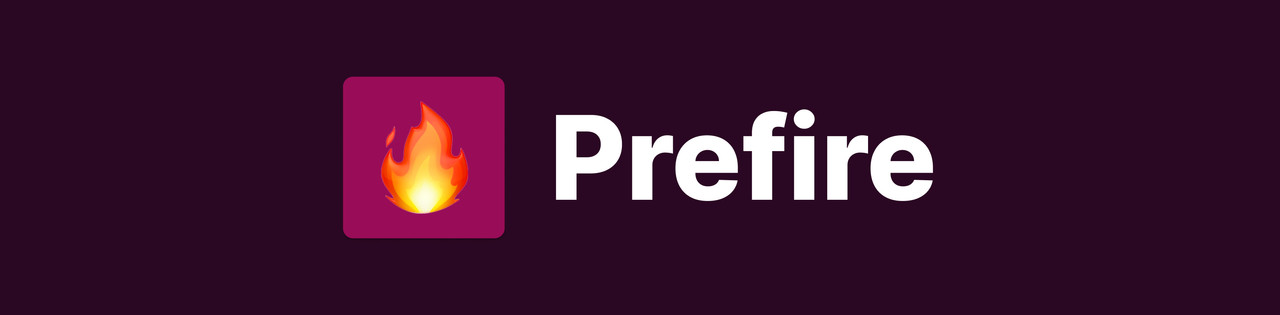 Prefire