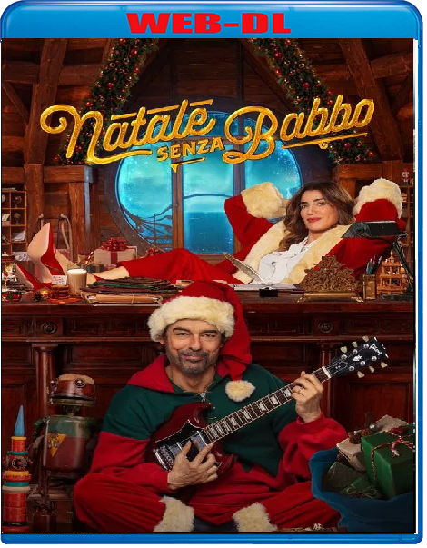 Natale Senza Babbo (2025) mkv FullHD 1080p WEBDL ITA Sub