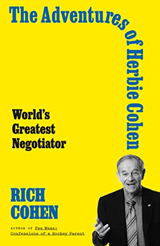 The Adventures of Herbie Cohen: World's Greatest Negotiator