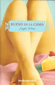 BUENO EN LA CAMA , JENNIFER WEINER