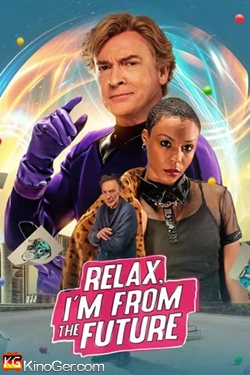 Relax, I'm from the Future (2023)