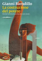 Gianni Biondillo – La costruzione del potere (2025)
