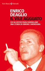 Enrico Deaglio – Il vile agguato (2012)