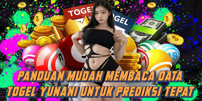 Panduan Mudah Membaca Data Togel Yunani Untuk Prediksi Tepat
