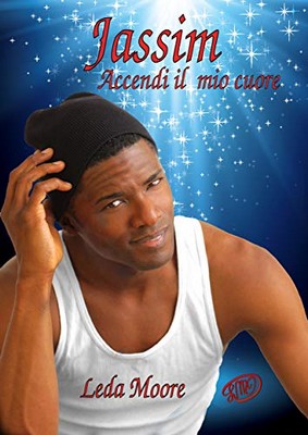 Leda Moore - Jassim. Accendi il mio cuore (2019)